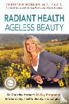 Horner, Christine - Radiant Health Ageless Beauty