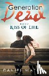 Waters, Daniel - Generation Dead Book 2: Kiss of Life
