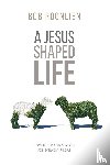 Rognlien, Bob - A Jesus-Shaped Life