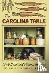 Kenan, Randall - The Carolina Table: North Carolina Writers on Food