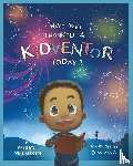 McLaurin, Patrice - Have You Thanked a Kidventor Today?