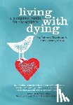 Ortlip, Katie - Living with Dying: A Complete Guide for Caregivers