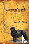 Yates, Laura Lee - Bound for the Western Sea: : The Canine Account of the Lewis & Clark Expedition