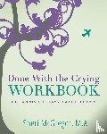 McGregor, Sheri - Done With The Crying WORKBOOK