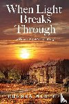 Murphy, Brenda - When Light Breaks Through