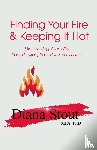 Stout, Diana - Finding Your Fire & Keeping It Hot