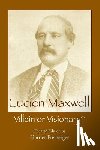 Freiberger, Harriet - Lucien Maxwell: Villain or Visionary