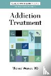 Weaver, Professor of Psychiatry Michael (University of Texas Health Science Center) - The Carlat Guide to Addiction Treatment