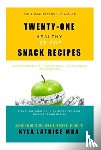 Tennin, Kyla Latrice (Doctor of Management in Organizational Leadership Candidate - Twenty-One "Healthy" Ice Pop Snack Recipes