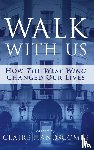  - Walk With Us