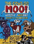 Petipas, Jim - The Cows Go Moo! Udderly Crazy Activity & Coloring Book