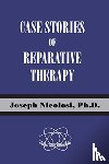 Nicolosi, Joseph - Case Stories of Reparative Therapy