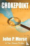 Morse, John P - Chokepoint