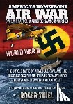 Thiel, Roger N. - AMER HOMEFRONT AIR WAR