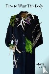 Saunier, Hayden - How to Wear This Body