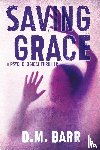 Barr, D M - Saving Grace