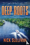 Sullivan, Nick - Deep Roots
