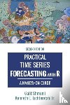 Shmueli, Galit (Department of Decision and Innovation Technologies the Robert H Smith School of Business University of Maryland), Lichtendahl, Kenneth C - Practical Time Series Forecasting with R