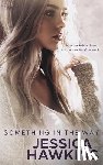 Hawkins, Jessica - Something in the Way