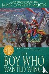 Martin, James Conroyd - The Boy Who Wanted Wings