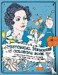 Lorayne, Elizabeth - The Historical Heroines Coloring Book