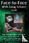 Schoon, Doug - Face-To-Face with Doug Schoon Volume III: Science and Facts about Nails/nail Products for the Educationally Inclined