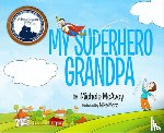 Michele, McAvoy - My Superhero Grandpa