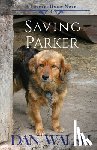 Walsh, Dan - Saving Parker