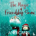 Cann, Andi - The Magic of Friendship Snow