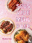 Cole, Chelsea - Sous Vide Meal Prep