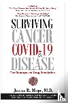 Hope, Justus R - Surviving Cancer, COVID-19, and Disease