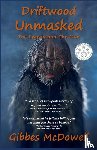 McDowell, Gibbes - Driftwood Unmasked