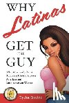 Bovino, Joe - Why Latinas Get the Guy