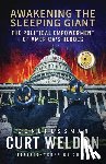 Weldon, Curt - Awakening the Sleeping Giant: The Political Empowerment of America's Heroes