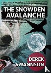 Swannson, Derek - The Snowden Avalanche
