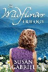 Gabriel, Susan - The Wildflower Trilogy