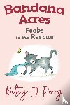 Perry, Kathy J - Feebs to the Rescue