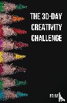Bell, Ed - The 30-Day Creativity Challenge