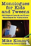 Kimmel, Mike - Monologues for Kids and Tweens