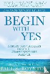 Boynton, Paul S - Begin with Yes