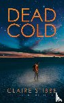 Stibbe, Claire (Member of the New Mexico Book Co-Op and Southwest Writers Association) - Dead Cold