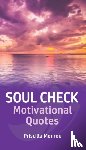 Monroe, Priscilla - Soul Check Motivational Quotes