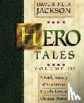 Jackson, Neta, Jackson, Dave - Hero Tales, Vol. 3