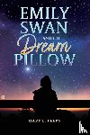 Peers, Mary L. - Emily Swan and the Dream Pillow