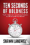 Langwell, Shawn - Ten Seconds of Boldness