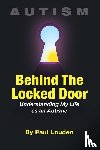 Louden, Paul - AUTISM - BEHIND THE LOCKED DOO