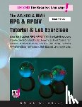 Kelly, Brian W. - The AS/400 & IBM i RPG & RPGIV Tutorial & Lab Exercises Third Edition: Stand Alone Tutorial & Lab Book for College or Corporate Courses