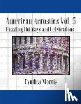 Morris, Cynthia - American Acrostics Volume 5: Puzzling Holidays and Celebrations