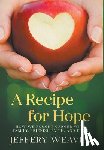 Weaver, Jeffery - A Recipe for Hope