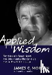 Morgan, James C - Applied Wisdom